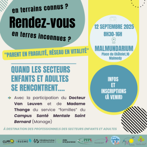 Photo de Rendez-vous en terres inconnues/en terrains connus : "Parent en fragilité, réseau en vitalité"